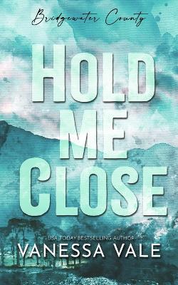 Hold Me Close - Vanessa Vale - cover