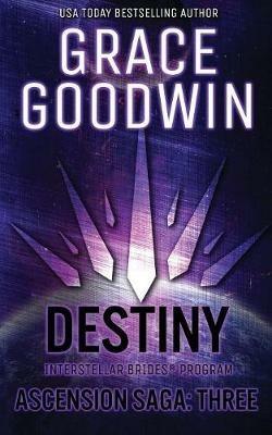 Destiny: Ascension Saga: Books 7, 8 & 9: Volume 3 - Grace Goodwin - cover