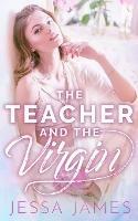 The Teacher and the Virgin - Jessa James - cover