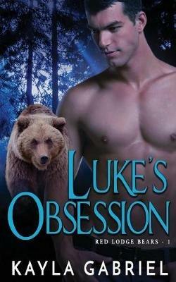 Luke's Obsession - Kayla Gabriel - cover