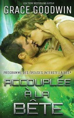 Accouplee a la bete - Grace Goodwin - cover