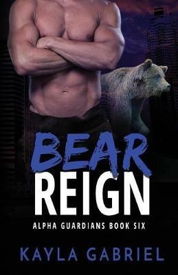 Bear Reign: Large Print - Kayla Gabriel - cover