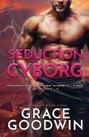 Seduction Cyborg: (Grands caracteres)