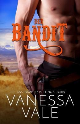 Der Bandit: Grossdruck - Vanessa Vale - cover