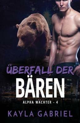 U¨berfall der Ba¨ren: Grossdruck - Kayla Gabriel - cover