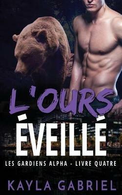 L'Ours eveille - Kayla Gabriel - cover