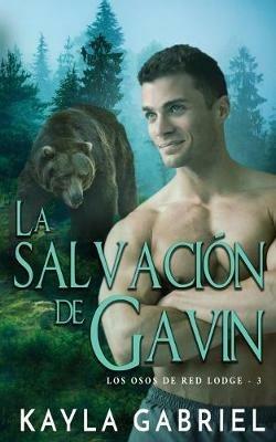 La salvacio´n de Gavin - Kayla Gabriel - cover