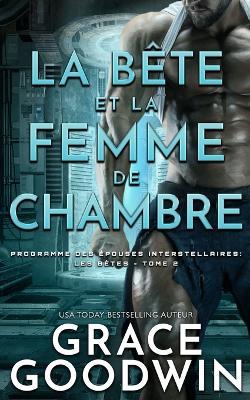 La Bete et la Femme de Chambre - Grace Goodwin - cover