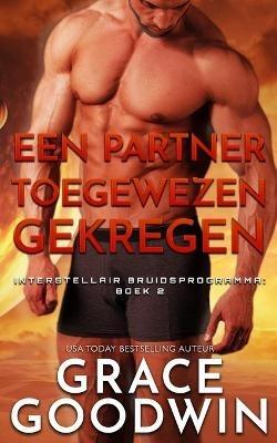 Een Partner Toegewezen Gekregen - Grace Goodwin - cover