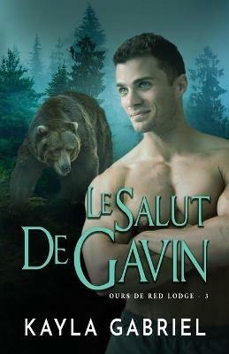 Le Salut de Gavin: Grands caracteres - Kayla Gabriel - cover