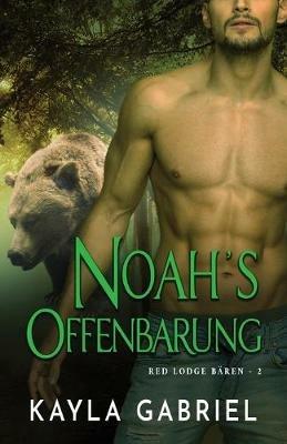 Noah's Offenbarung: Grossdruck - Kayla Gabriel - cover