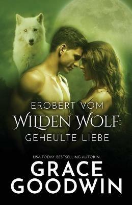 Erobert vom Wilden Wolf: Grossdruck - Grace Goodwin - cover