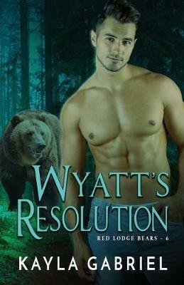 Wyatt's Resolution: Large Print - Kayla Gabriel - cover