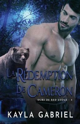 La Re´demption de Cameron: Grands caracteres - Kayla Gabriel - cover