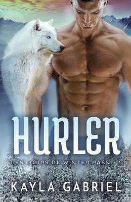 Hurler: Grands caracteres - Kayla Gabriel - cover