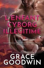 L'Enfant Cyborg Ille´gitime: Grands caracteres