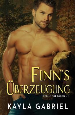 Finn's U¨berzeugung: Grossdruck - Kayla Gabriel - cover