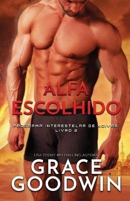 Alfa Escolhido: letras grandes - Grace Goodwin - cover