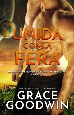 Unida com a Fera: Edicao em Letras Grandes para baixa visao - Grace Goodwin - cover