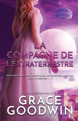 La Compagne de l'Extraterrestre: Grands caracteres - Grace Goodwin - cover