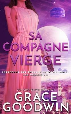 Sa Compagne Vierge - Grace Goodwin - cover