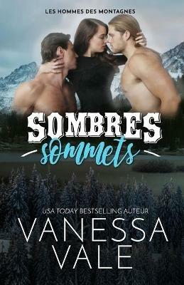 Sombres sommets: Grands caracteres - Vanessa Vale - cover