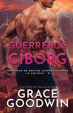 Sus guerreros ci´borg: Letra grande