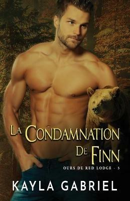 La condamnation de Finn: Grands caracteres - Kayla Gabriel - cover
