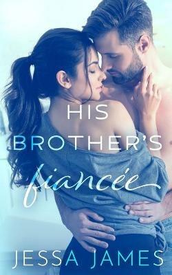 His Brother's Fiance´e - Jessa James - cover