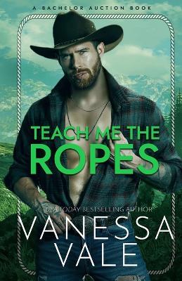 Teach Me The Ropes: Large Print - Vanessa Vale - cover