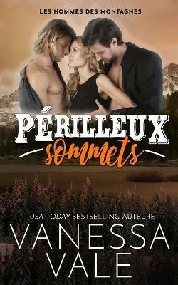 Perilleux sommets - Vanessa Vale - cover