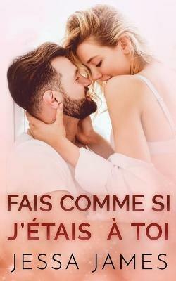 Fais Comme si J'e´tais a` Toi - Jessa James - cover