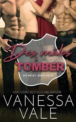 Des males a tomber - Vanessa Vale - cover