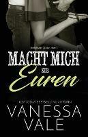 Macht mich zur euren: Grossdruck - Vanessa Vale - cover