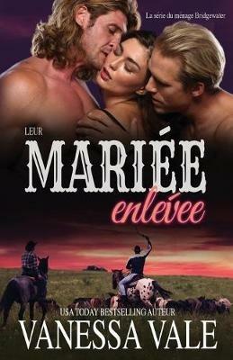Leur mariee enlevee: Grands caracteres - Vanessa Vale - cover
