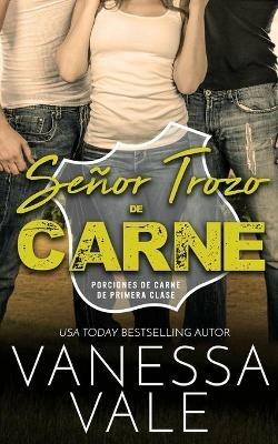 Senor Trozo de Carne - Vanessa Vale - cover