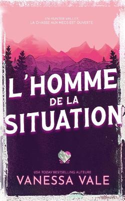 L'homme de la situation - Vanessa Vale - cover