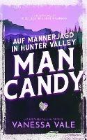 Auf Mannerjagd in Hunter Valley: Man Candy - Vanessa Vale - cover