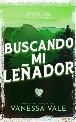 Buscando mi leñador - Vanessa Vale - cover