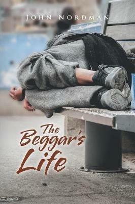 The Beggar's Life - John Nordman - cover