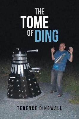 The Tome of Ding - Terence Dingwall - cover