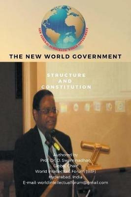 The New World Government-Structure and Constitution - Prof D Swaminadhan - cover