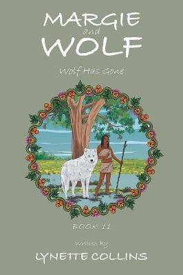 Margie and Wolf: Wolf Has Gone - Lynette Collins - cover