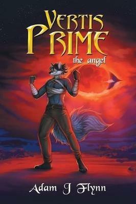 Vertis Prime: The Angel - Adam J Flynn - cover