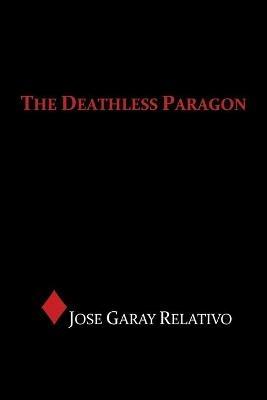 The Deathless Paragon - Jose Garay Relativo - cover