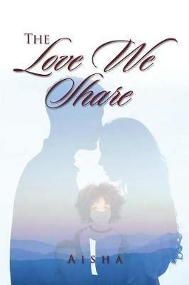 The Love We Share - Aisha - cover