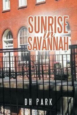 Sunrise in Savannah - Dh Park - cover