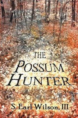 The Possum Hunter - S Earl Wilson - cover