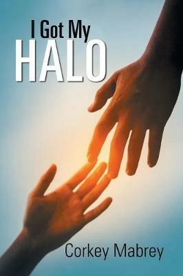 I Got My Halo - Corkey Mabrey - cover