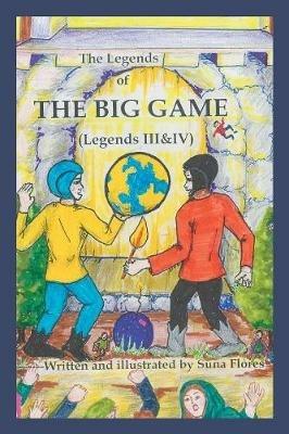 The Legends of the Big Game: Legends Iii and Iv - Suna Flores - cover